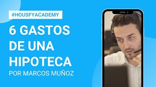 ¿Cuáles son los gastos de una hipoteca? 🎓 Solicita tu hipoteca con #HousfyAcademy