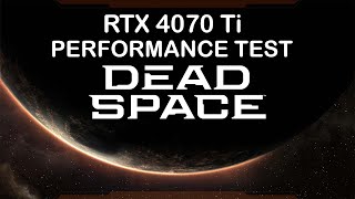 Dead Space Rem (4k) DLSS Quality Ultra Preset 4070 Ti