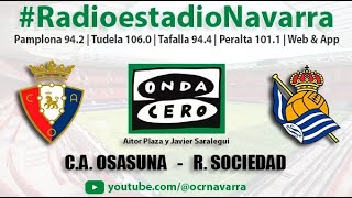 EN DIRECTO | C. A. Osasuna - Real Sociedad en Radioestadio Navarra