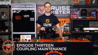 CruisemasterClass - Ep. 13. Coupling Maintenance