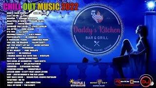 CHILL OUT MUSIC 2022 [RAVEN CHUA]