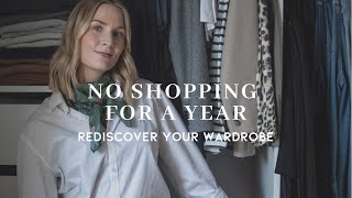 Shopping my wardrobe for a year | No-buy challenge