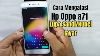 Cara Mengatasi hp Oppo a71 lupa sandi_cara mengatasi hp Oppo lupa pin