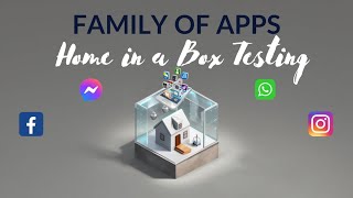 Family of Apps - Home in a Box Test Solution