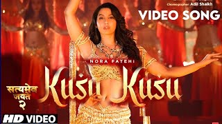 Nora Fatehi | Kusu Kusu Song | Satyameva Jayate 2 | John A, Divya K   Tanishk B Zahrah Khan, Dev N