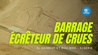 Barrages écrêteurs de crues de El Haimeur et Bou Brik