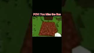 pov:you mis the bus #minecraftshorts #minecraftfans