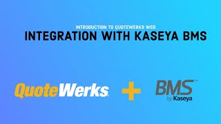 QuoteWerks Web and Kaseya BMS Integration Video