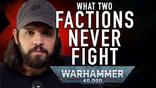 Which Warhammer 40K Factions Need to Battle Eachother