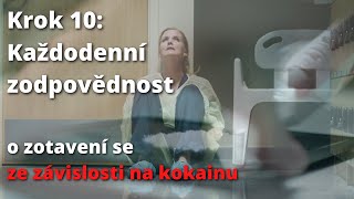 Krok 10: Každodenní zodpovědnost - Příběh Adrienne o zotavení se ze závislosti na kokainu