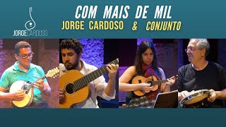 COM MAIS DE MIL (CANHOTO DA PARAÍBA) | JORGE CARDOSO | SHOW CASA DO CHORO