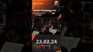 23.02.2024 Dimitri Shostakovich – Symphony No. 10, II. Allegro – Thailand Phil #orchestra #symphony