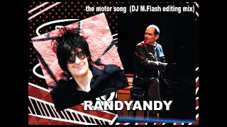 Randyandy - the motor song  (DJ M Flash editing mix)