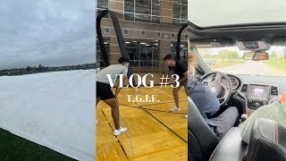 T.G.I.F. vlog #3