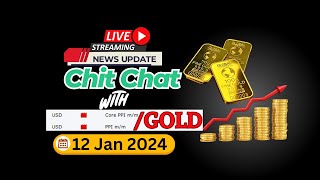 Live Chit-Chat with PPi News & Gold/Xauusd 12 Jan 2024 By FX Starz #stream11 #today #ppi #news