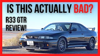 Is The R33 Really The Worst GTR? R33 GT-R Review