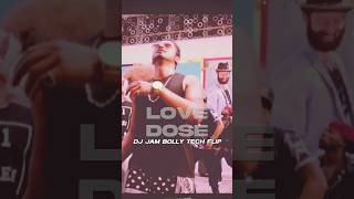 Love Dose X Bolly Tech - Dj Jam #yoyohoneysingh #lovedose #remixshorts