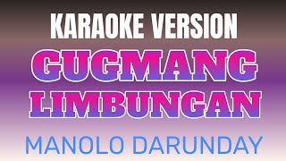 GUGMANG LIMBUNGAN BY MANOLO DARUNDAY | KARAOKE VERSION | TATAY BEMBEM BHEEMZKHEE TV