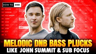 How to DNB Bass Plucks like John Summit, Sub Focus "Go Back" - Melodic Drum & Bass Tutorial