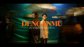 DENGANMU - Dodi Hidayatullah ft. Ray Shareza (Official Music Video)