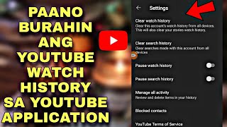 PAANO BURAHIN ANG YOUTUBE WATCH HISTORY SA YOUTUBE APPLICATION SA ANDROID PHONES