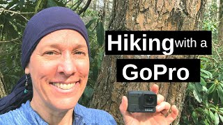 Hiking with a GoPro Hero7 Black.-Super Smooth stabilization is stellar!