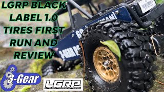 First run and review with the new lgrp black label 1.0 tires.