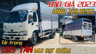 Báo Giá Xe Tải Hino 1T95 XZU650L Mui Bạt Nhôm Mới Nhất Năm 2023| Trả Góp Trước 150 Triệu Nhận Xe