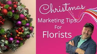 Christmas Marketing Tips For Florists 2020