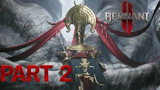 Remnant II Game Play Part 2 No Commentary (FULL GAME) the abomination