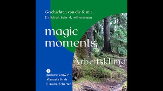 Magische Momente - schlechtes Arbeitsklima verbessern, Podcast Folge 8