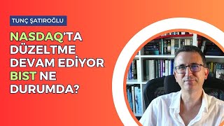 Nasdaq'ta Düzeltme Devam Ediyor, BIST Ne Durumda?