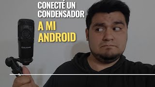 Conectar micrófono condensador a celular android