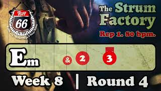 The Strum Factory - Week 8 - Round 4 (80, 112 & 136 bpm). & 2 3 4 & (U D D D U)