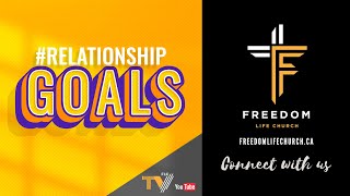 #Relationship Goals | Freedom Life Church | Pastor Rohan Samuels