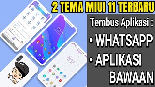 2 TEMA MIUI 11 TERBARU PALING MANTAP || TEMBUS WA & SEMUA APLIKASI BAWAAN