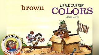 Colors by Mercer Mayer - Little Critter: Read Aloud Books