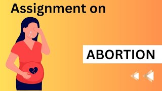 Assignment on Abortion