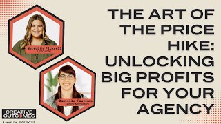 The Art of the Price Hike: Unlocking Big Profits for Your Agency