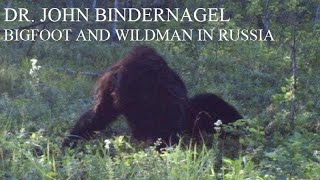 Dr. John Bindernagel - Bigfoot and Wildmen in Russia COMPLETE INTERVIEW Bigfoot, Sasquatch, Yeti