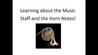 Learning about the Music Staff and the Horn Notes!