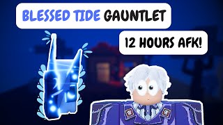 I Used the NEW BLESSED TIDE GAUNTLET To AFK For 12 HOURS! Sol's RNG Era 8.5!