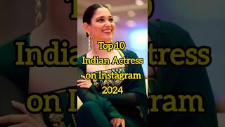 Best indian actress on Instagram 2024 #youtubeshorts #bollywood #holloywood #hindi