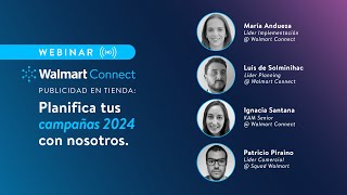 WEBINAR | Publicidad en tienda: Planifica tu campañas 2024 con Walmart Connect