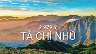 NÚI TÀ CHÌ NHÙ | review and trekking tour