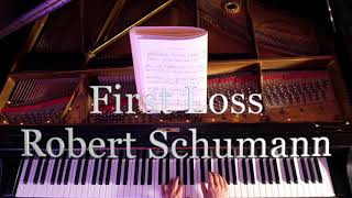 Robert Schumann "First Loss" Lisa Moore piano