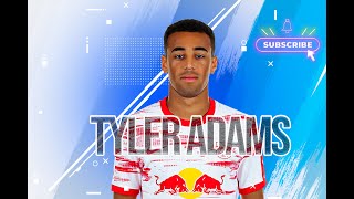 Tyler Adams 2022 ᴴᴰ⚽📚  RB leipzig