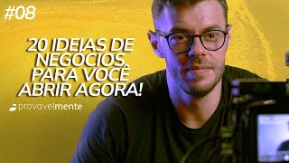 20 IDEIAS DE NEGÓCIOS PARA VOCÊ ABRIR AGORA! #008