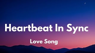 Heartbeat in Sync (Lyrics) English love song, ❤️❤️❤️🎵