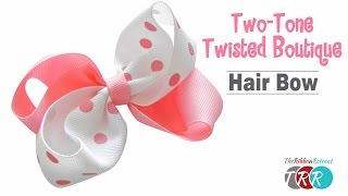 How to Make a Two Tone Twisted Boutique Hair Bow - TheRibbonRetreat.com